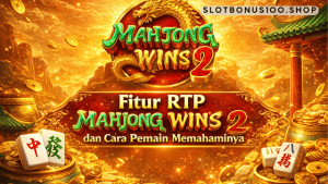 fitur RTP Mahjong Wins 2
