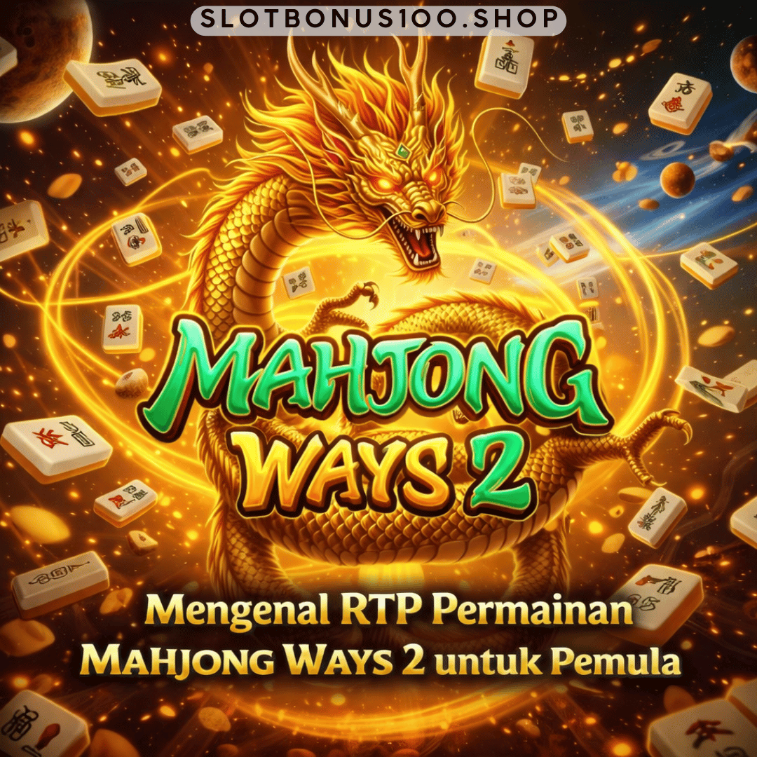 Mengenal RTP Permainan Mahjong Ways untuk Pemula