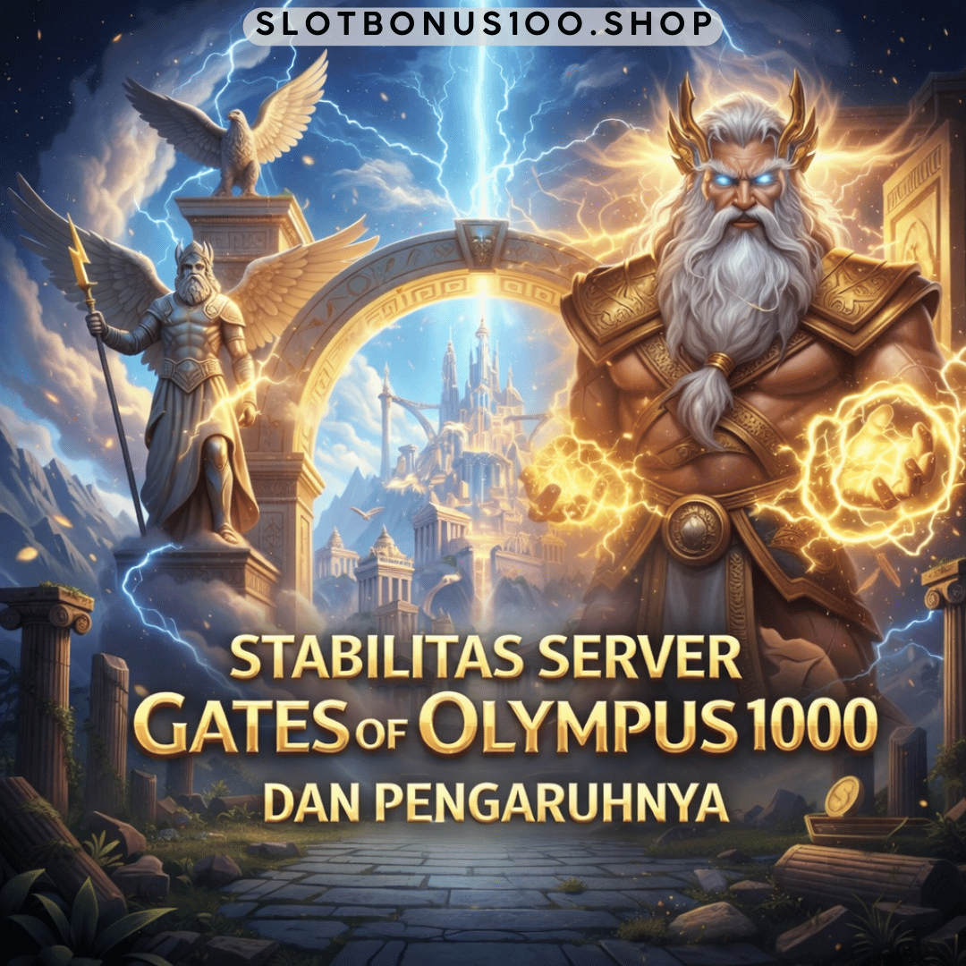 Stabilitas Server Gates of Olympus 1000 dan Pengaruhnya