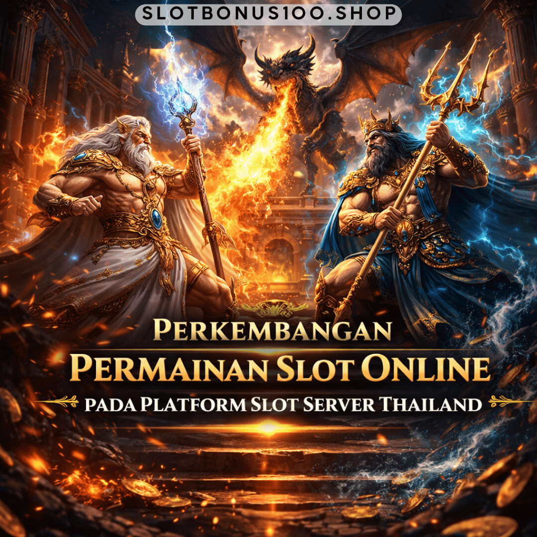Perkembangan Permainan Slot Online pada Platform Slot Server Thailand