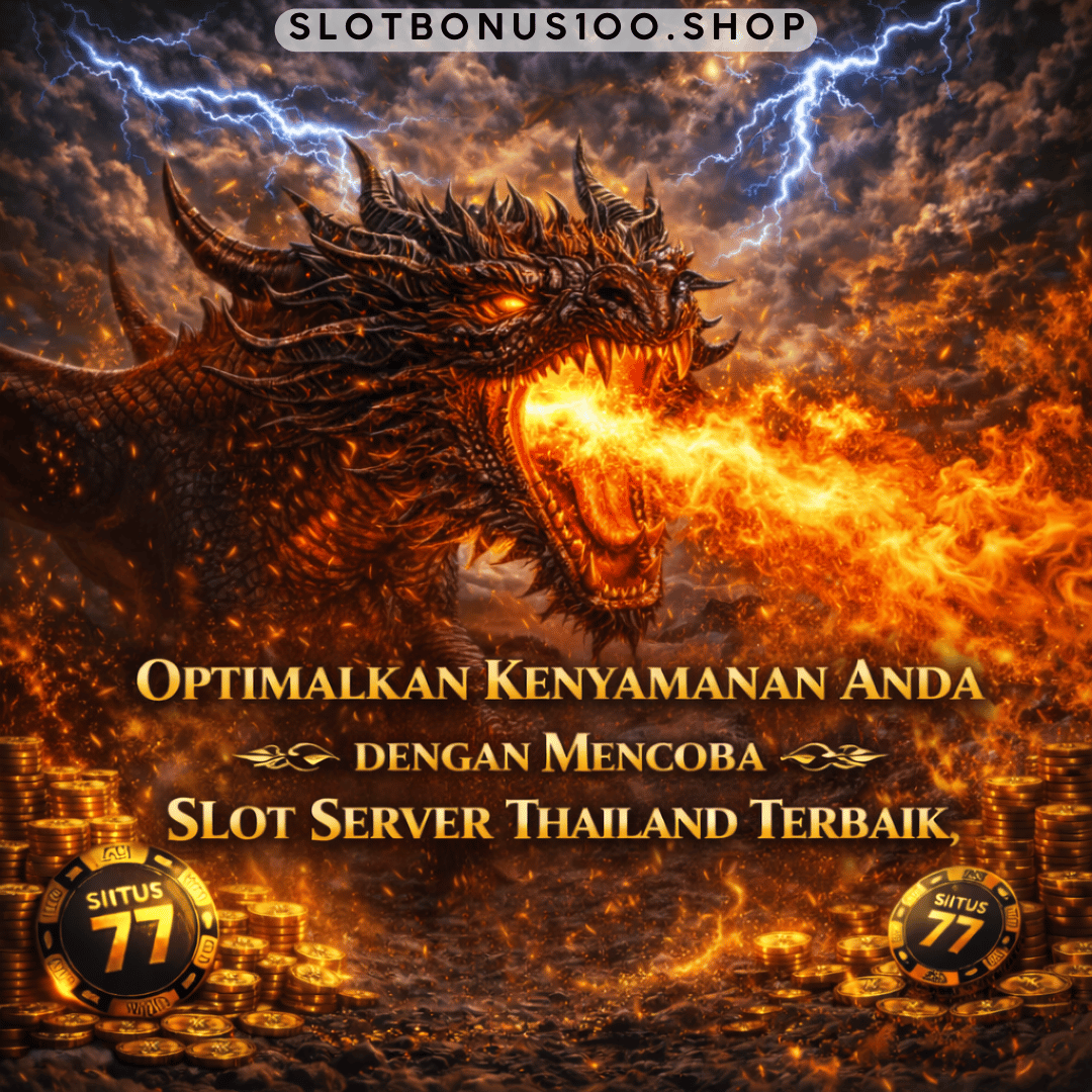 Optimalkan Kenyamanan Anda dengan Mencoba Slot Server Thailand Terbaik